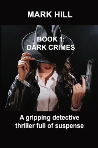 Cover of Book 1 Dark Crimes