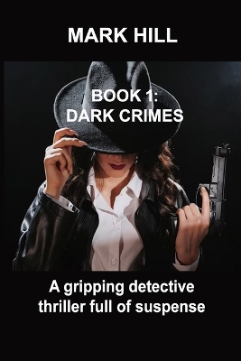 Book cover for Book 1 Dark Crimes