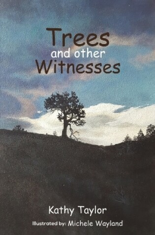 Cover of Trees and Other Witnesses