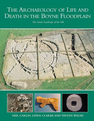 Book cover for Archaeology of Life and Death in the Boyne Floodplain