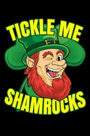 Cover of Tickle Me Shamrocks Dot Graph Notebook