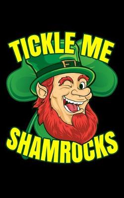 Book cover for Tickle Me Shamrocks Dot Graph Notebook