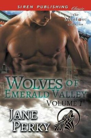 Cover of Wolves of Emerald Valley, Volume 1 [Crash and Burn