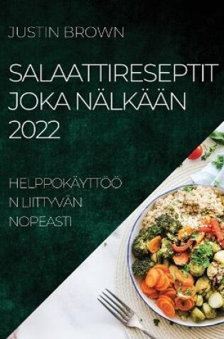 Cover of Salaattireseptit Joka Nälkään 2022