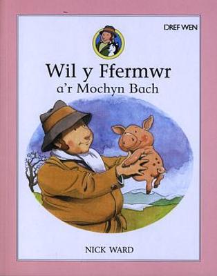 Book cover for Wil y Ffermwr a'r Mochyn Bach