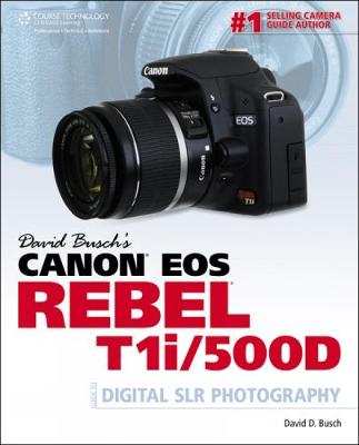 Book cover for David Busch's Canon EOS Rebel T1i/500D Guide to Digital SLR Photography