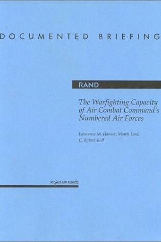 Cover of The Warfighting Capacity of Air Combat Command's Numbered Air Forces