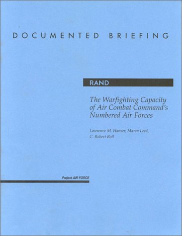 Book cover for The Warfighting Capacity of Air Combat Command's Numbered Air Forces