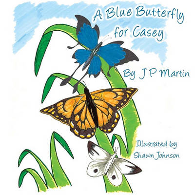 Book cover for A Blue Butterfly for Casey