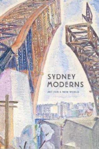 Cover of Sydney Moderns:Art for a New World