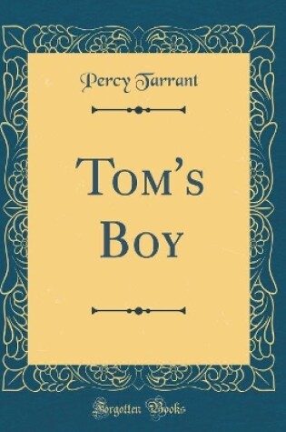 Cover of Tom's Boy (Classic Reprint)