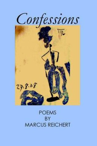 Cover of Confessions: Poems by Marcus Reichert