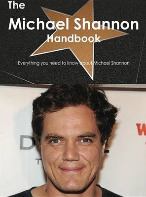 Book cover for The Michael Shannon Handbook - Everything You Need to Know about Michael Shannon