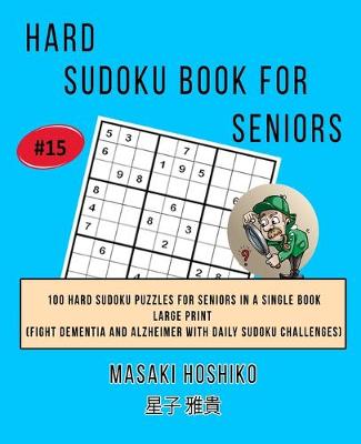 Book cover for Hard Sudoku Book For Seniors # 15