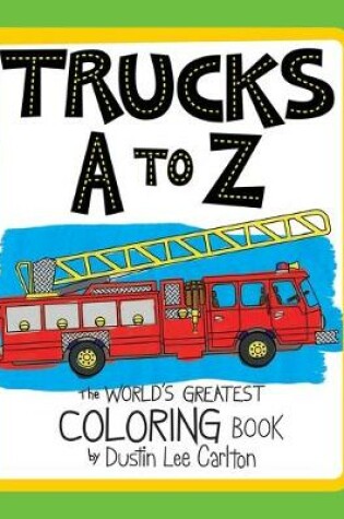 Cover of Trucks A to Z