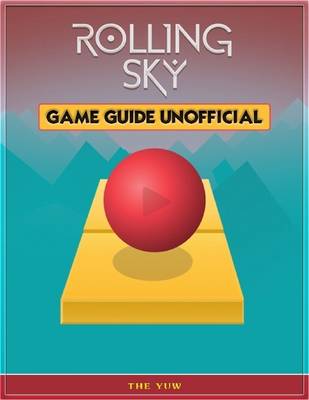 Book cover for Rolling Sky Game Guide Unofficial