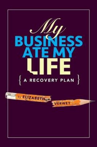 Cover of My Business Ate My Life