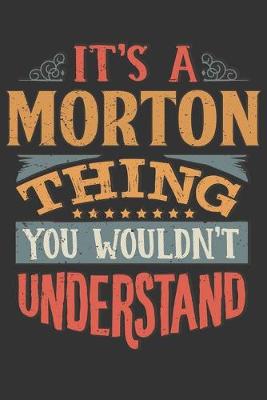 Book cover for Its A Morton Thing You Wouldnt Understand