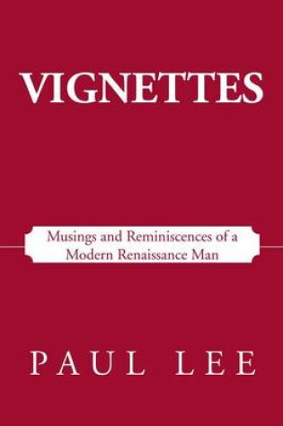 Cover of Vignettes: Musings and Reminiscences of a Modern Renaissance Man