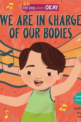 Cover of We Are in Charge of Our Bodies (We Say What's Okay)