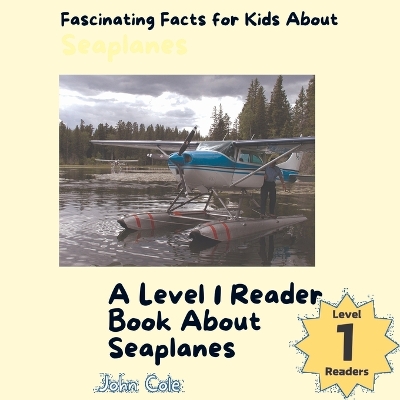 Cover of Fascinating Facts for Kids About Seaplanes