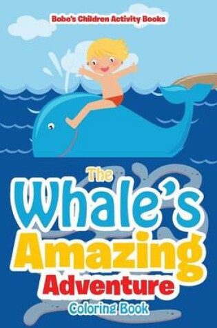 Cover of The Whale's Amazing Adventure Coloring Book