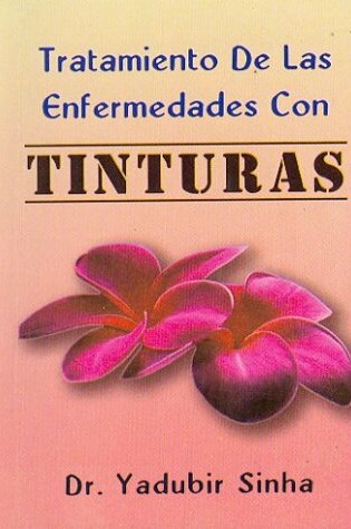 Cover of Tratamiento De Las Enfermedades Con Tinturas