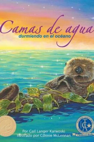 Cover of Camas de Agua: Durmiendo En El Océano (Water Beds: Sleeping in the Ocean)