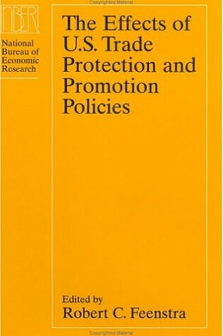 Cover of The Effects of U.S. Trade Protection and Promotion Policies