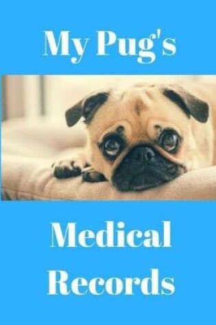 Cover of My Pug's Medical Records