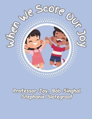 Book cover for When We Score Our Joy