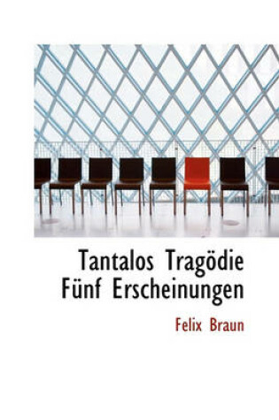 Cover of Tantalos Tragodie Funf Erscheinungen