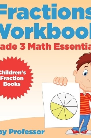 Cover of Fractions Workbook Grade 3 Math Essentials