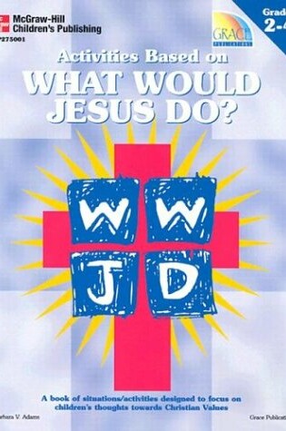 Cover of Activities Based on What Would Jesus Do?