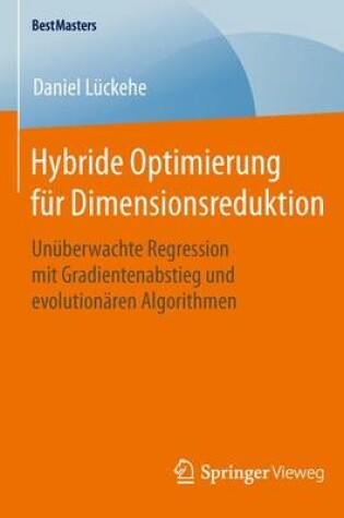 Cover of Hybride Optimierung für Dimensionsreduktion