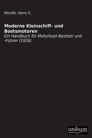 Cover of Moderne Kleinschiff- Und Bootsmotoren