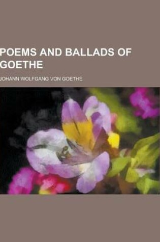 Cover of Poems and Ballads of Goethe