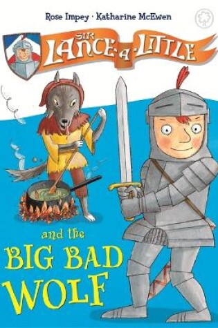 Cover of Sir Lance-a-Little and the Big Bad Wolf