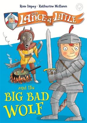 Book cover for Sir Lance-a-Little and the Big Bad Wolf