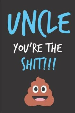 Cover of Uncle You're The Shit