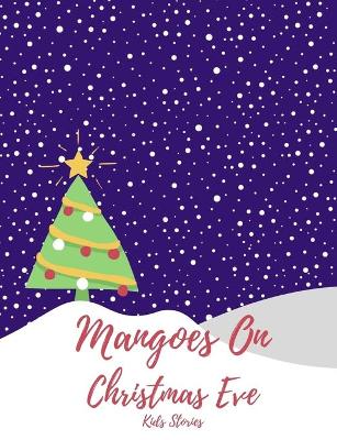 Book cover for Mangoes Of Christmas Eve