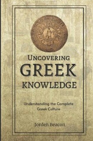 Cover of Uncovering Greek Knowledge