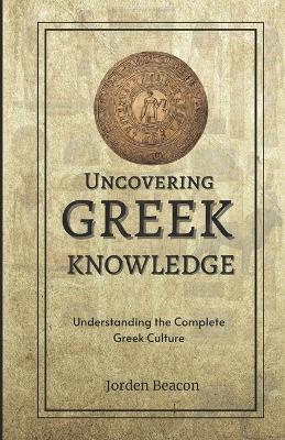 Book cover for Uncovering Greek Knowledge