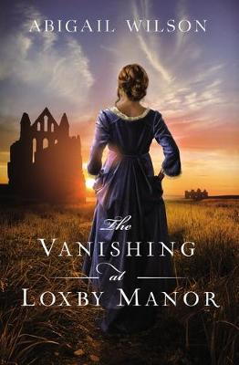 Book cover for The Vanishing at Loxby Manor