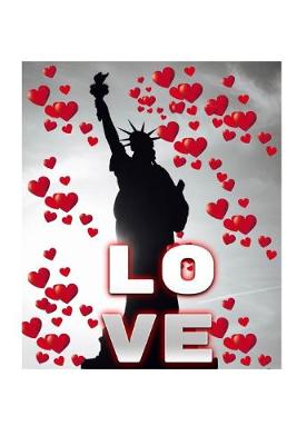 Book cover for Statue Of Liberty Valentine's heart creative blank love journal