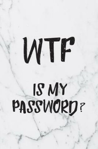 Cover of WTF Is My Password