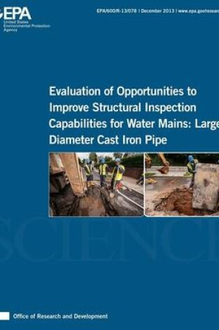 Cover of Evaluation of Opportunities to Improve Structural Inspection Capabilities for Water Mains