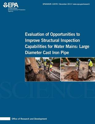 Book cover for Evaluation of Opportunities to Improve Structural Inspection Capabilities for Water Mains