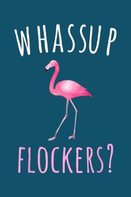 Cover of Whassup flockers