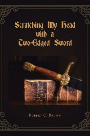 Cover of Scratching My Head with a Two-Edged Sword